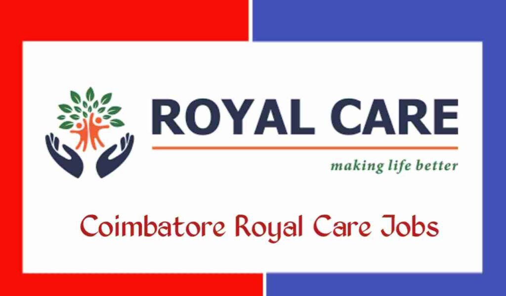 Coimbatore Royal Care Jobs 1024x600 