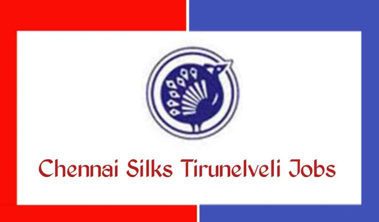 chennai silks jobs in tirunelveli