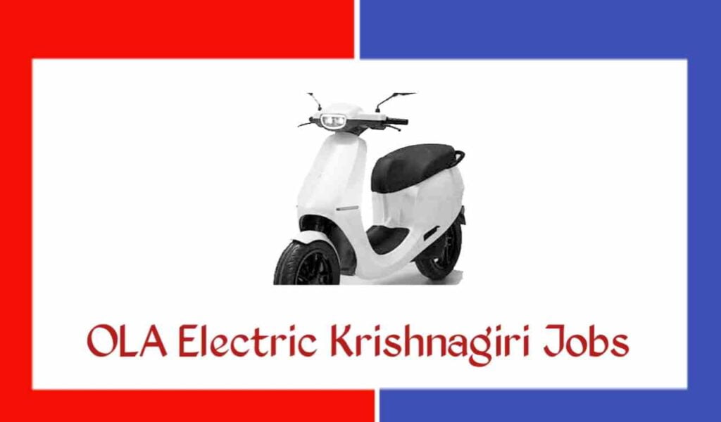 latest-ola-electric-krishnagiri-job-vacancy-2023-apply-online