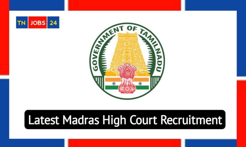 Latest Madras High Court Recruitment 2024 Apply At www.mhc.tn.gov.in